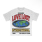 Love Lost World Is Yours T-Shirt